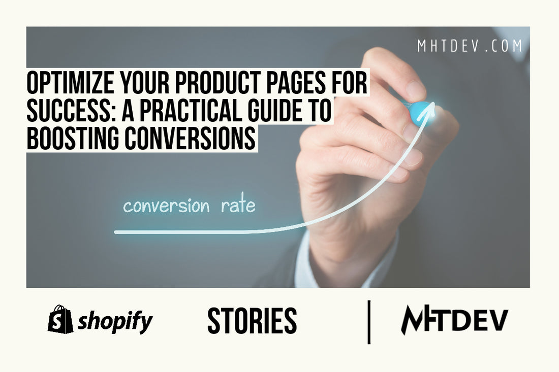 Optimize Your Product Pages for Success: A Practical Guide to Boosting Conversions