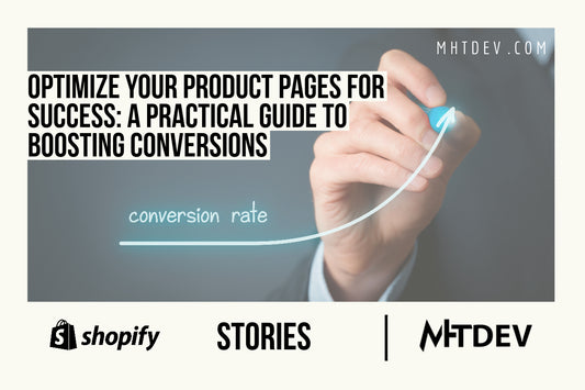Optimize Your Product Pages for Success: A Practical Guide to Boosting Conversions