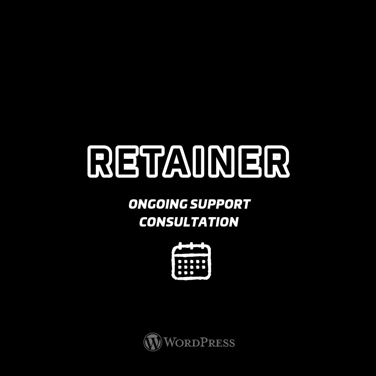 Package 6: WordPress Retainer - Your On-Call WordPress Experts for Monthly Consultation, Analysis, and Unlimited Support